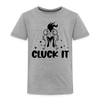 Cluck it Funny Chicken Toddler Premium T-Shirt - heather gray