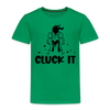 Cluck it Funny Chicken Toddler Premium T-Shirt - kelly green