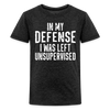 In my Defense I was Left Unsupervised Funny Kids' Tee - charcoal grey