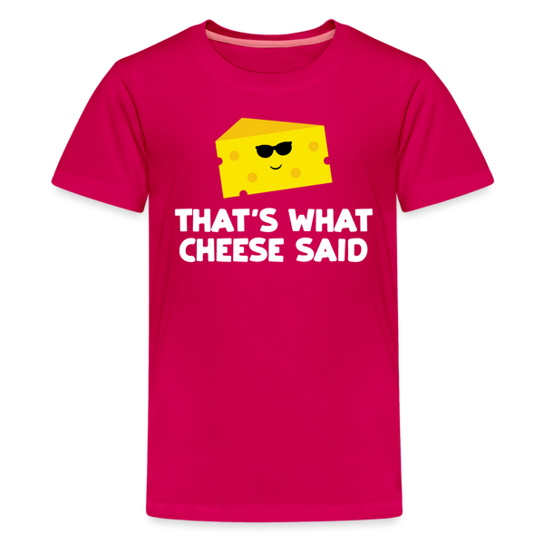 Thats what cheese said Kids' Premium T-Shirt - dark pink