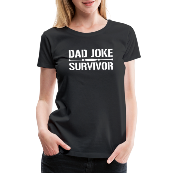 Dad Joke Survivor Women’s Premium T-Shirt - black