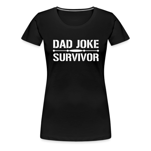 Dad Joke Survivor Women’s Premium T-Shirt - black