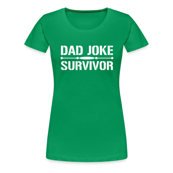 Dad Joke Survivor Women’s Premium T-Shirt - kelly green