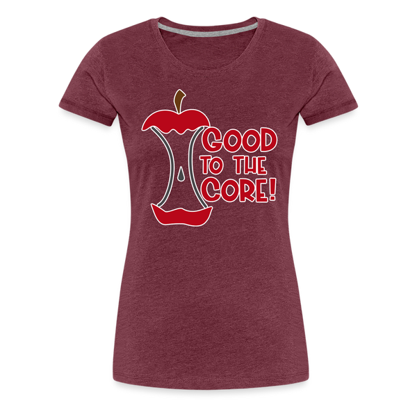 Good to the Core Women’s Premium T-Shirt - heather burgundy