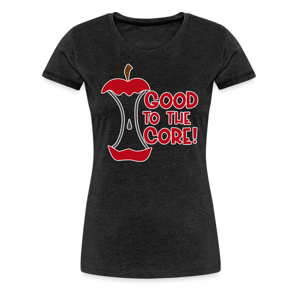 Good to the Core Women’s Premium T-Shirt - charcoal grey