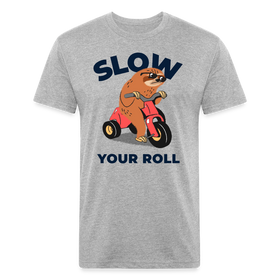 Slow Your Roll Funny Sloth Fitted Cotton/Poly T-Shirt by Next Level