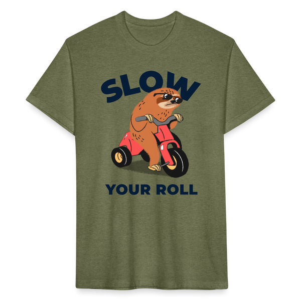 Slow Your Roll Funny Sloth Fitted Cotton/Poly T-Shirt by Next Level - heather military green