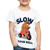Slow Your Roll Funny Sloth Toddler Premium T-Shirt - white