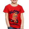 Slow Your Roll Funny Sloth Toddler Premium T-Shirt - red