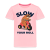 Slow Your Roll Funny Sloth Toddler Premium T-Shirt - pink