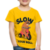Slow Your Roll Funny Sloth Toddler Premium T-Shirt - sun yellow