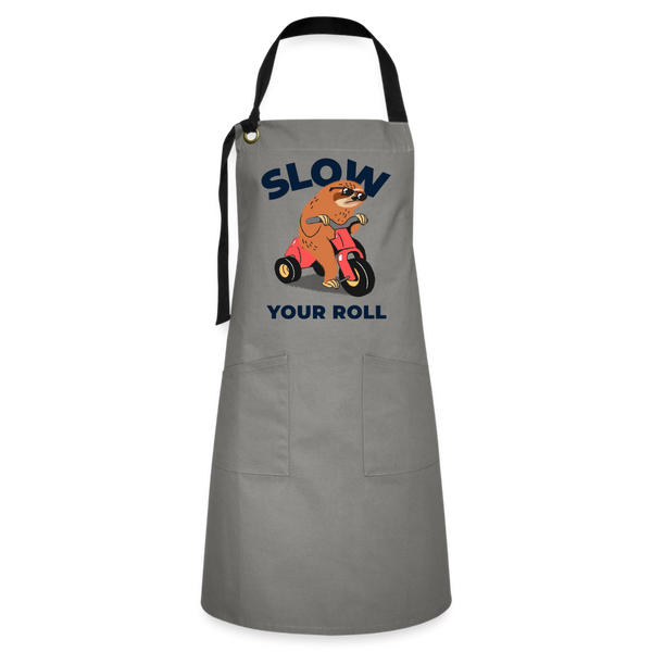 Slow Your Roll Funny Sloth Artisan Apron - gray/black
