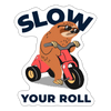 Slow Your Roll Funny Sloth Sticker - white matte