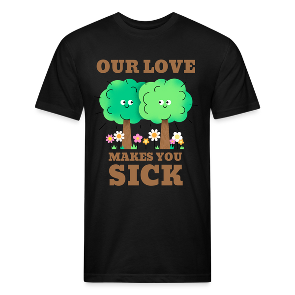 Our Love Makes You Sick Spring Allergies Fitted Cotton/Poly T-Shirt by Next Level - black