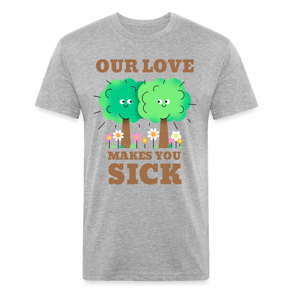 Our Love Makes You Sick Spring Allergies Fitted Cotton/Poly T-Shirt by Next Level - heather gray