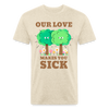 Our Love Makes You Sick Spring Allergies Fitted Cotton/Poly T-Shirt by Next Level